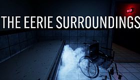 The Eerie Surroundings