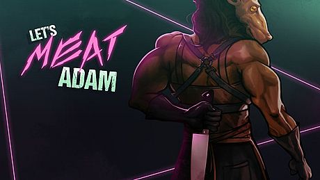 Let's MEAT Adam Game