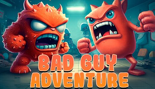 Bad Guy Adventure