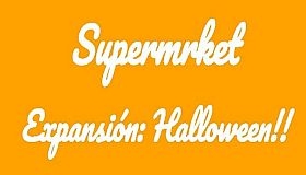 Supermrket: Expansión Halloween