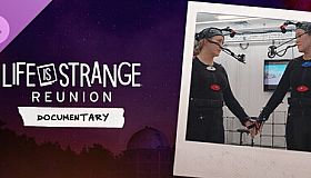 Life is Strange: Reunion - Behind the Scenes Documentary Video