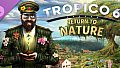 Tropico 6 - Return to Nature