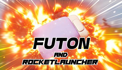 Futon and Rocket Launcher