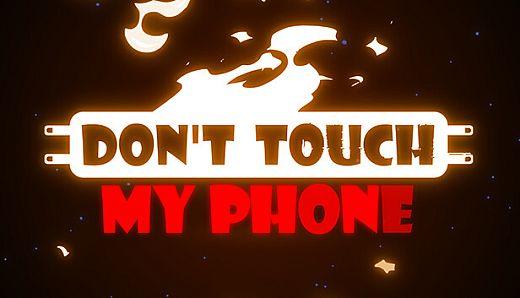 Don't Touch My Phone