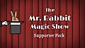 Mr. Rabbit Magic Show - Supporter Pack