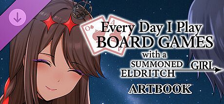 Everyday I play board games with a summoned eldritch girl- Artbook