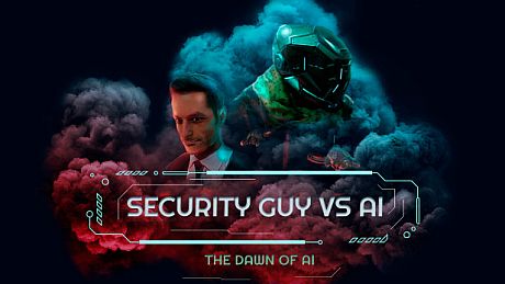 Security Guy vs AI: The Dawn of AI Game