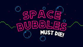 Space Bubbles Must Die!