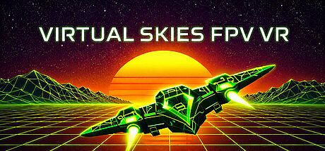 Virtual Skies FPV VR Game
