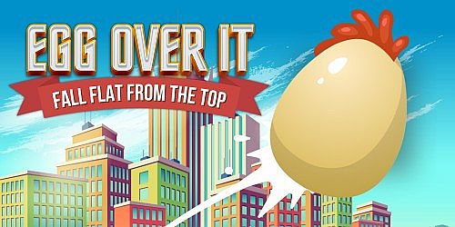 Egg Over It: Fall Flat from the Top