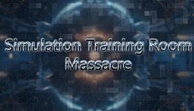 Simulation Training Room: Massacre