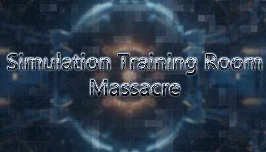 Simulation Training Room: Massacre