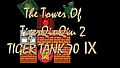 The Tower Of TigerQiuQiu 2 - Tiger Tank 70 Ⅸ
