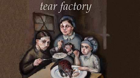 Tear Factory Game