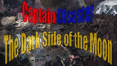 Captain Disaster in: The Dark Side of the Moon Game