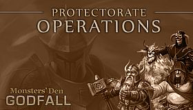 Monsters' Den: Godfall - Protectorate Operations