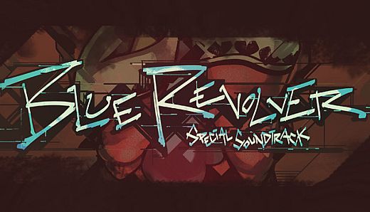 BLUE REVOLVER Soundtrack