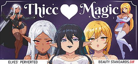 Thicc Magic. Elves' Perverted Beauty Standards.gif Game