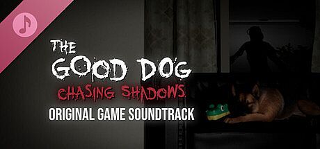 The Good Dog: Chasing Shadows Soundtrack DLC