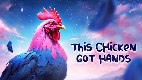 This Chicken Got Hands Game