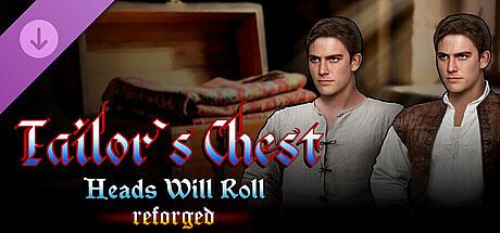 Heads Will Roll: Reforged - Tailor's Chest DLC