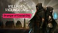 Villages&Dungeons "Stranger of Crystal City" Pack