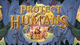 Protect Your Humans