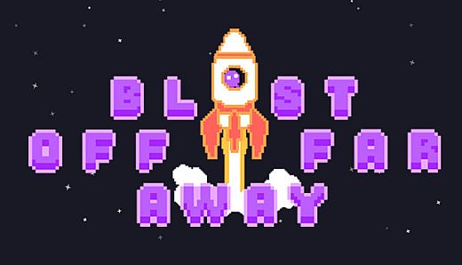 Blast Off Far Away