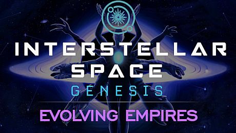 Interstellar Space: Genesis - Evolving Empires DLC