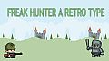 Freak Hunter A Retro Type