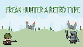 Freak Hunter A Retro Type