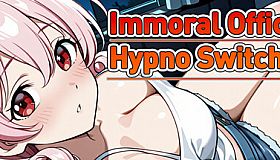 Immoral office : Hypno Switch