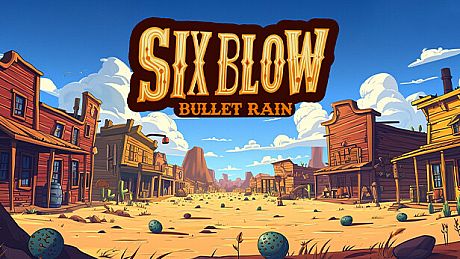 Six Blow: Bullet Rain Game