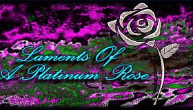 Laments of a Platinum Rose