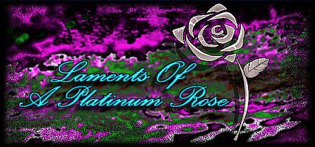 Laments of a Platinum Rose