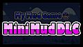 My Mud Game - Mini Mud and Documents
