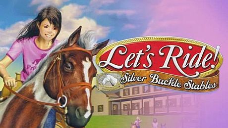 Let's Ride! Silver Buckle Stables Game