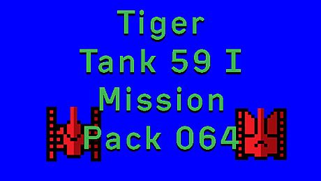 Tiger Tank 59 Ⅰ Mission Pack 064 DLC