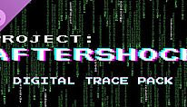 Kup Project: AFTERSHOCK - Digital Trace & Support Pack na PC
