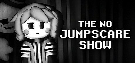 The No Jumpscare Show Game