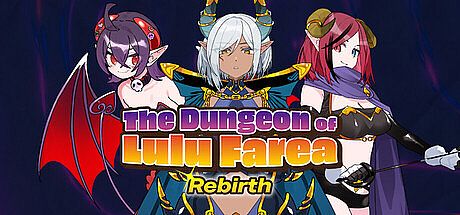 The Dungeon of Lulu Farea: Rebirth