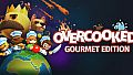 Overcooked - Gourmet Edition