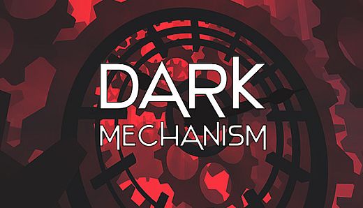 Dark Mechanism - Virtual reality