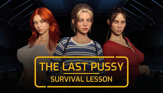 The Last Pussy: Survival Lesson