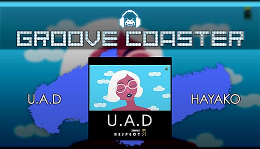 Groove Coaster - U.A.D