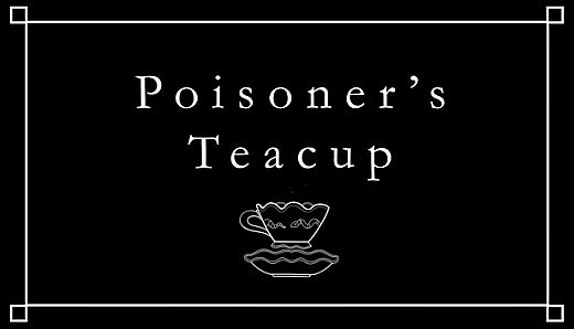 Poisoner's Teacup