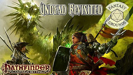 Fantasy Grounds - Pathfinder RPG - Campaign Setting: Undead Revisited DLC