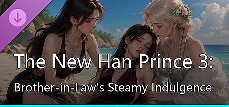 The New Han Prince 3: Brother-in-Law's Steamy Indulgence