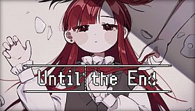 Until the End
