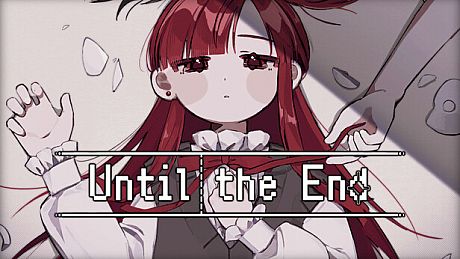 Until the End Game